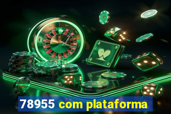 78955 com plataforma